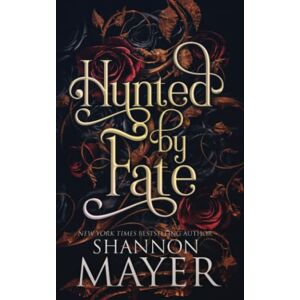 Mayer, Shannon Hunted By Fate (The Alpha Territories) Mayer, Shannon Hunted By Fate (The Alpha Territories)