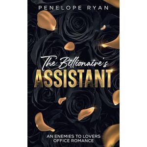 Ryan, Penelope The Billionaire's Assistant: An Enemies to Lovers Office Romance (Billionaire Brothers) Ryan, Penelope The Billionaire's Assistant: An Enemies to Lovers Office Romance (Billionaire Brothers)