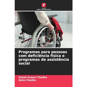 Chadha, Ashok Kumar Programas para pessoas com deficiência física e programas de assistência social Chadha, Ashok Kumar Programas para pessoas com deficiência física e programas de assistência social