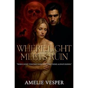 Vesper, Amelie Where Light Meets Ruin Vesper, Amelie Where Light Meets Ruin
