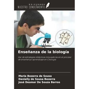 Sousa, Maria Bezerra de Enseñanza de la biología: Uso de estrategias didácticas innovadoras en el proceso de enseñanza-aprendizaje en Citología Sousa, Maria Bezerra de Enseñanza de la biología: Uso de estrategias didácticas innovadoras en el proceso de enseñanza-aprendizaje en Citología
