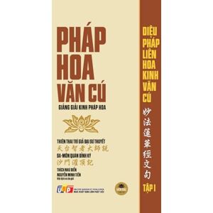 Đại sư Trí Khải Pháp Hoa Văn Cú Giảng giải Kinh Pháp Hoa Tập 1 (giấy vàng kem) Đại sư Trí Khải Pháp Hoa Văn Cú Giảng giải Kinh Pháp Hoa Tập 1 (giấy vàng kem)