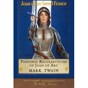 Twain, Mark Personal Recollections of Joan of Arc: SeaWolf Press Illustrated Classic Twain, Mark Personal Recollections of Joan of Arc: SeaWolf Press Illustrated Classic