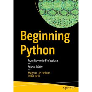 Hetland, Magnus Lie Beginning Python: From Novice to Professional Hetland, Magnus Lie Beginning Python: From Novice to Professional