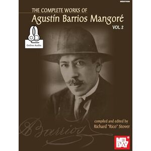 The Complete Works of Agustin Barrios Mangore for Guitar Vol. 2 The Complete Works of Agustin Barrios Mangore for Guitar Vol. 2