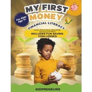 yegres, sandra Financial Literacy For Kids: "Understanding Money Through Fun Lessons on Earning, Saving, and Spending! yegres, sandra Financial Literacy For Kids: "Understanding Money Through Fun Lessons on Earning, Saving, and Spending!