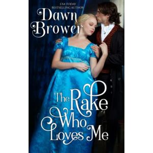 Brower, Dawn The Rake Who Loves Me (Scandalous Gentlemen) Brower, Dawn The Rake Who Loves Me (Scandalous Gentlemen)