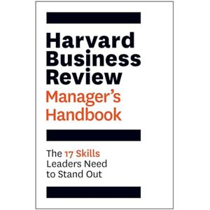 Review, Harvard Business Harvard Business Review Manager's Handbook: The 17 Skills Leaders Need to Stand Out (HBR Handbooks) Review, Harvard Business Harvard Business Review Manager's Handbook: The 17 Skills Leaders Need to Stand Out (HBR Handbooks)