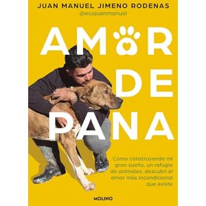 Jimeno Rodenas, Juan Manuel Amor de Pana: Como Construyendo Mi Gran Sueño, Un Refugio de Animales, Descubrí El Amor Más Incondicional Que Existe / Unconditional Love: Cómo ... Incondicional Que Existe (No ficción juvenil) Jimeno Rodenas, Juan Manuel Amor de Pana: Como Construyendo Mi Gran Sueño, Un Refugio de Animales, Descubrí El Amor Más Incondicional Que Existe / Unconditional Love: Cómo ... Incondicional Que Existe (No ficción juvenil)