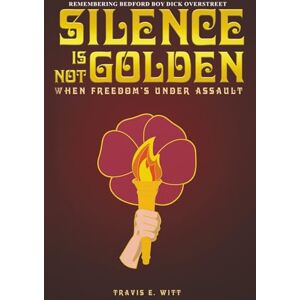 E Witt, Travis Silence is NOT Golden...: When Freedom’s Under Assault... E Witt, Travis Silence is NOT Golden...: When Freedom’s Under Assault...