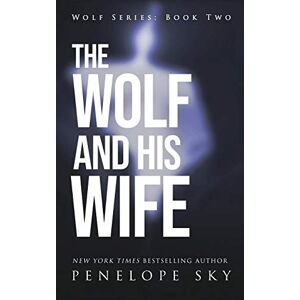Sky, Penelope The Wolf and His Wife: 2 (Wolf Series) Sky, Penelope The Wolf and His Wife: 2 (Wolf Series)