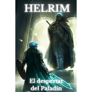 Fernández, Juan Carlos Helrim: El despertar del Paladín Fernández, Juan Carlos Helrim: El despertar del Paladín