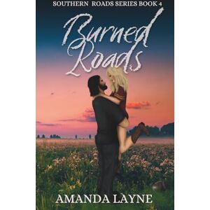 Layne, Amanda Burned Roads (Southern Roads) Layne, Amanda Burned Roads (Southern Roads)