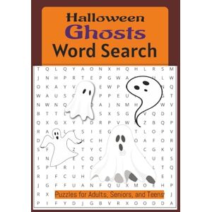 Betts, Alphie Halloween Ghosts Word Search Puzzle Book: Word Searches with Easy to Read Print about Halloween Ghosts, Spooky Fun, Haunted Delights, and more. Betts, Alphie Halloween Ghosts Word Search Puzzle Book: Word Searches with Easy to Read Print about Halloween Ghosts, Spooky Fun, Haunted Delights, and more.