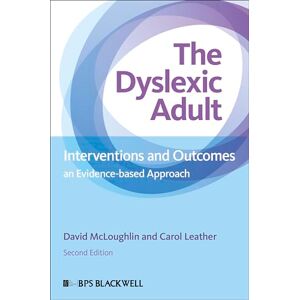 McLoughlin, David The Dyslexic Adult: Interventions and Outcomes An Evidence-based Approach McLoughlin, David The Dyslexic Adult: Interventions and Outcomes An Evidence-based Approach