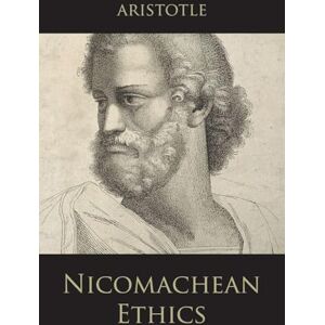 Aristotle Nicomachean Ethics Aristotle Nicomachean Ethics