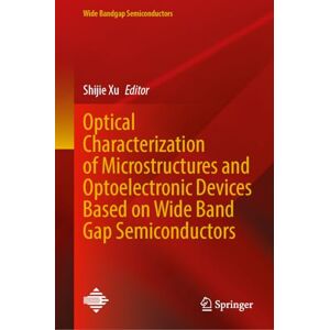 Optical Characterization of Microstructures and Optoelectronic Devices Based on Wide Band Gap Semiconductors Optical Characterization of Microstructures and Optoelectronic Devices Based on Wide Band Gap Semiconductors