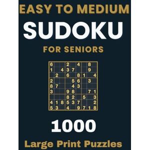 Kavero, Claudia Easy to Medium Sudoku for Seniors 1000 Large Print Puzzles: Big Sudoku Collection Designed for Steady Progress Kavero, Claudia Easy to Medium Sudoku for Seniors 1000 Large Print Puzzles: Big Sudoku Collection Designed for Steady Progress