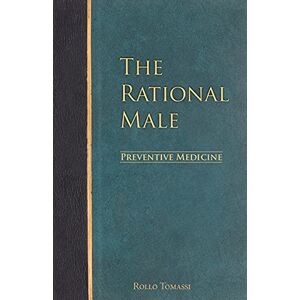 Tomassi, Rollo The Rational Male Preventive Medicine: Volume 2 Tomassi, Rollo The Rational Male Preventive Medicine: Volume 2