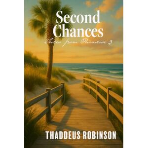 Robinson Second Chances (Tales From Paradise (Series 1 of The Paradise Saga)) Robinson Second Chances (Tales From Paradise (Series 1 of The Paradise Saga))