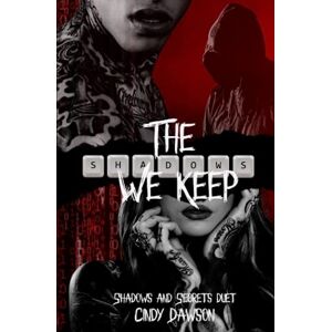 Dawson, Cindy The Shadows We Keep (Shadows & Secrets Duet) Dawson, Cindy The Shadows We Keep (Shadows & Secrets Duet)