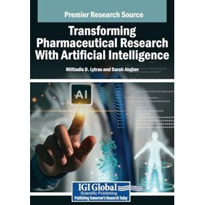 Transforming Pharmaceutical Research With Artificial Intelligence Transforming Pharmaceutical Research With Artificial Intelligence