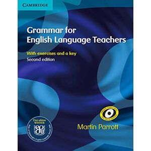 Parrott, Martin Grammar for English Language Teachers: With Exercises and a key Parrott, Martin Grammar for English Language Teachers: With Exercises and a key