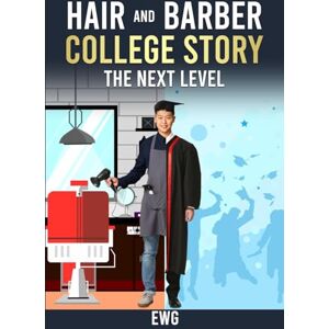 G, E W Hair and barber college Story-The next level: The Next Level G, E W Hair and barber college Story-The next level: The Next Level