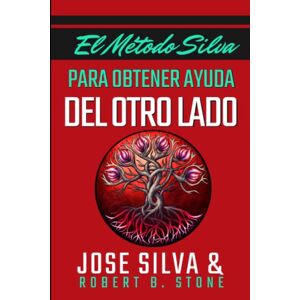 EL METODO SILVA PARA OBTENER AYUDA DEL OTRO LADO EL METODO SILVA PARA OBTENER AYUDA DEL OTRO LADO