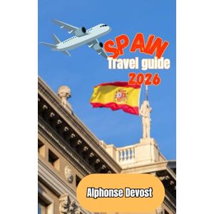 Devost, Alphonse SPAIN Travel Guide 2026 Devost, Alphonse SPAIN Travel Guide 2026