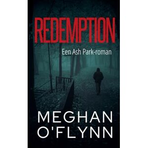 O'Flynn, Meghan Redemption: Een Ash Park-roman: 6 (Ash Park (Dutch)) O'Flynn, Meghan Redemption: Een Ash Park-roman: 6 (Ash Park (Dutch))