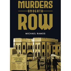 Ramos, Michael Murders on Death Row Ramos, Michael Murders on Death Row