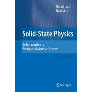 Ibach, Harald Solid-State Physics: An Introduction to Principles of Materials Science (Advanced Texts in Physics (Paperback)) Ibach, Harald Solid-State Physics: An Introduction to Principles of Materials Science (Advanced Texts in Physics (Paperback))