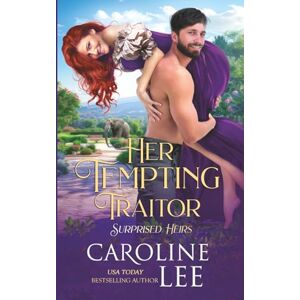 Lee Her Tempting Traitor (Surprised Heirs) Lee Her Tempting Traitor (Surprised Heirs)