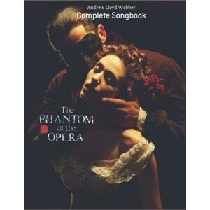 Ezelle, Tammy The Phantom Of The Opera: Complete Songbook Ezelle, Tammy The Phantom Of The Opera: Complete Songbook