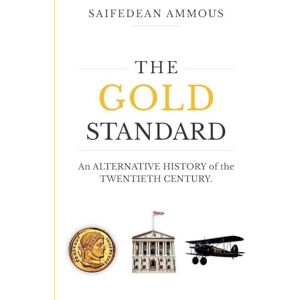 Ammous, Saifedean The Gold Standard Ammous, Saifedean The Gold Standard