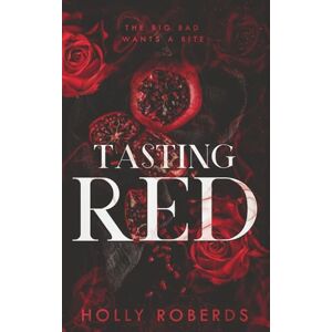Roberds, Holly Tasting Red: A Spicy Red Riding Hood Retelling (The Lost Girls) Roberds, Holly Tasting Red: A Spicy Red Riding Hood Retelling (The Lost Girls)