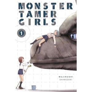 Shimazaki, Mujirushi Monster Tamer Girls, Vol. 1 Shimazaki, Mujirushi Monster Tamer Girls, Vol. 1