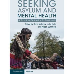 Seeking Asylum and Mental Health: A Practical Guide for Professionals Seeking Asylum and Mental Health: A Practical Guide for Professionals