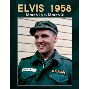 BELARD, PAUL Elvis March 14 to 31, 1958 BELARD, PAUL Elvis March 14 to 31, 1958