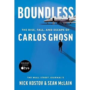 Kostov, Nick Boundless: The Rise, Fall, and Escape of Carlos Ghosn Kostov, Nick Boundless: The Rise, Fall, and Escape of Carlos Ghosn