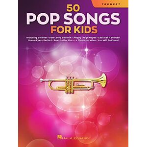 Various 50 Pop Songs for Kids – Trumpet Sheet Music Songbook Easy Songs for Young Players Includes Believer, Dance Monkey, Happy, High Hopes, Let It Be, ... Will Rock You, You Will Be Found: For Trumpet Various 50 Pop Songs for Kids – Trumpet Sheet Music Songbook Easy Songs for Young Players Includes Believer, Dance Monkey, Happy, High Hopes, Let It Be, ... Will Rock You, You Will Be Found: For Trumpet