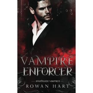 Hart, Rowan Vampire Enforcer: A Vampire Mafia Paranormal Romance (Nightshade Vampires) Hart, Rowan Vampire Enforcer: A Vampire Mafia Paranormal Romance (Nightshade Vampires)