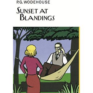 Wodehouse, P.G. Sunset At Blandings (Everyman's Library P G WODEHOUSE) Wodehouse, P.G. Sunset At Blandings (Everyman's Library P G WODEHOUSE)