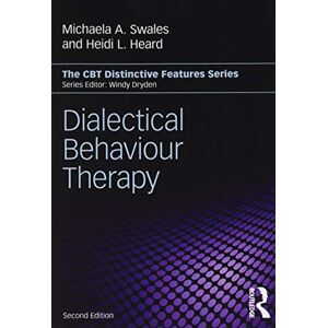 Swales, Michaela A. Dialectical Behaviour Therapy: Distinctive Features Swales, Michaela A. Dialectical Behaviour Therapy: Distinctive Features