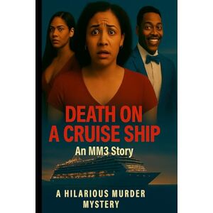 3, MM Death on a Cruise Ship: A Hilarious Murder Mystery 3, MM Death on a Cruise Ship: A Hilarious Murder Mystery