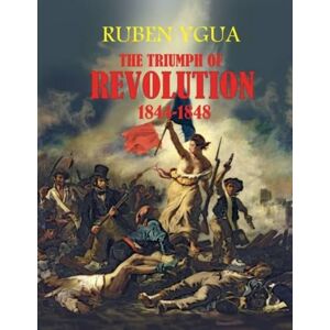 Ygua, Ruben The Triumph of Revolution Ygua, Ruben The Triumph of Revolution