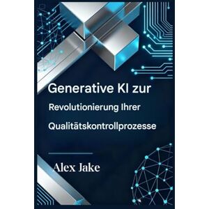 Jake, Alex Generative KI im Test: Revolutionieren Sie Ihre QA-Prozesse Jake, Alex Generative KI im Test: Revolutionieren Sie Ihre QA-Prozesse