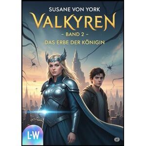 von York, Susanne Valkyren Das Erbe der Königin: Band 2 von York, Susanne Valkyren Das Erbe der Königin: Band 2