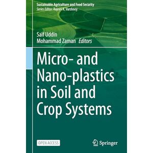 Micro- and Nano-plastics in Soil and Crop Systems (Sustainability Sciences in Asia and Africa) Micro- and Nano-plastics in Soil and Crop Systems (Sustainability Sciences in Asia and Africa)